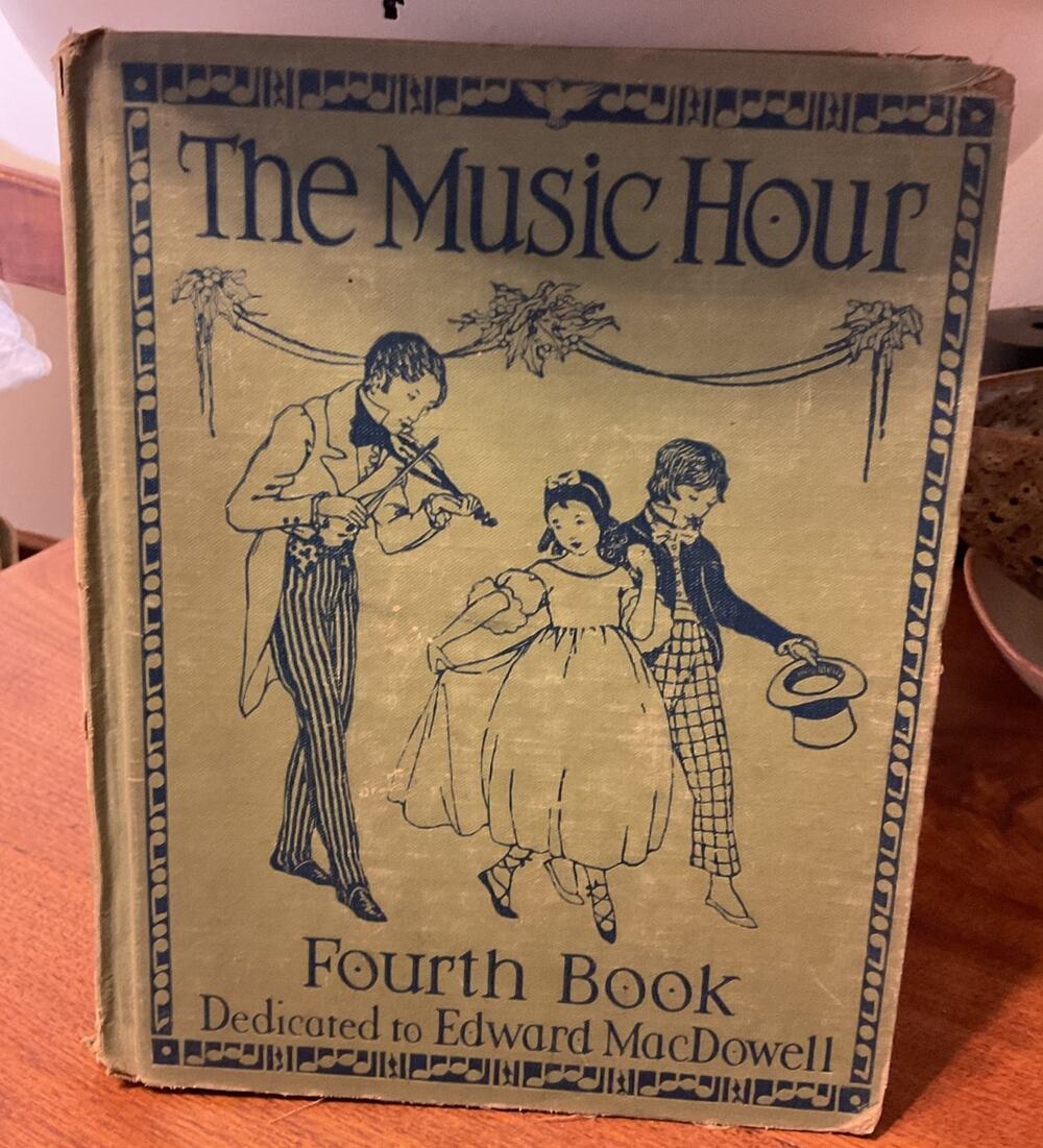 The Music Hour Fourth Book Dedicated to Edward MacDowell Song Book 1937